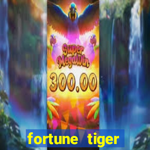 fortune tiger minimo 1 real